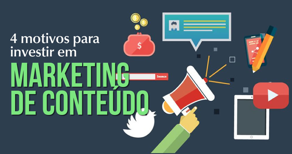 4 motivos para investir em marketing de conteúdo