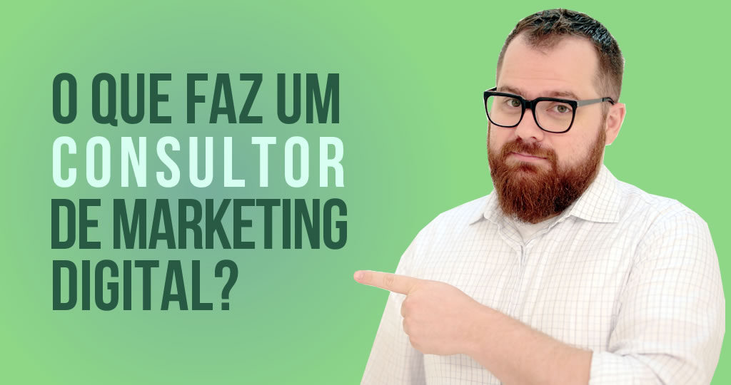 O que faz um consultor de marketing digital?